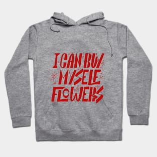 Miley Cyrus I can buy myself flowers Hoodie